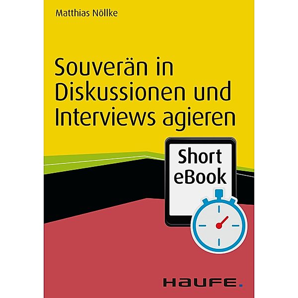 Souverän in Diskussionen und Interviews agieren / Haufe Fachbuch, Matthias Nöllke