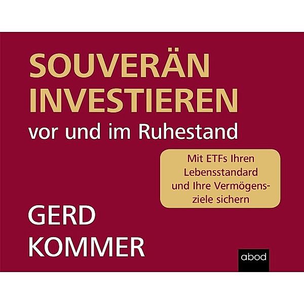 Souverän investieren vor und im Ruhestand,6 Audio-CDs, Gerd Kommer