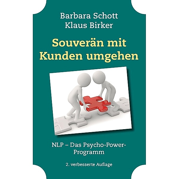 Souverän mit Kunden umgehen, Barbara Schott, Klaus Birker