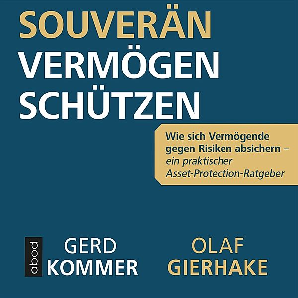 Souverän Vermögen schützen, Olaf Gierhake, Gerd Kommer