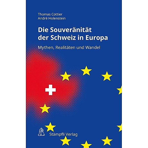 Souveränität der Schweiz in Europa, Thomas Cottier, André Holenstein