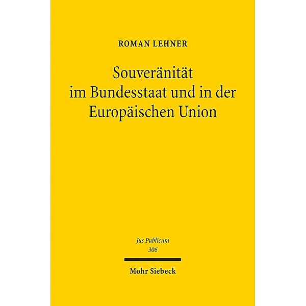 Souveränität im Bundesstaat und in der Europäischen Union, Roman Lehner