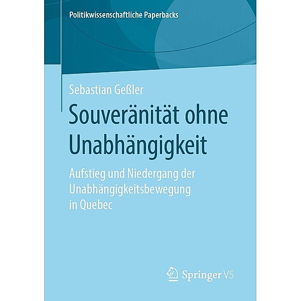 Souveränität ohne Unabhängigkeit / Politikwissenschaftliche Paperbacks, Sebastian Geßler