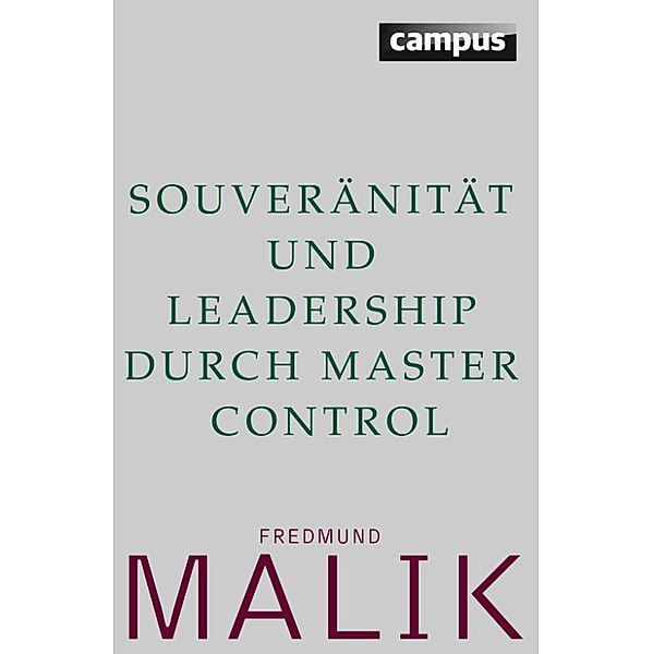 Souveränität und Leadership durch Master Control, Fredmund Malik