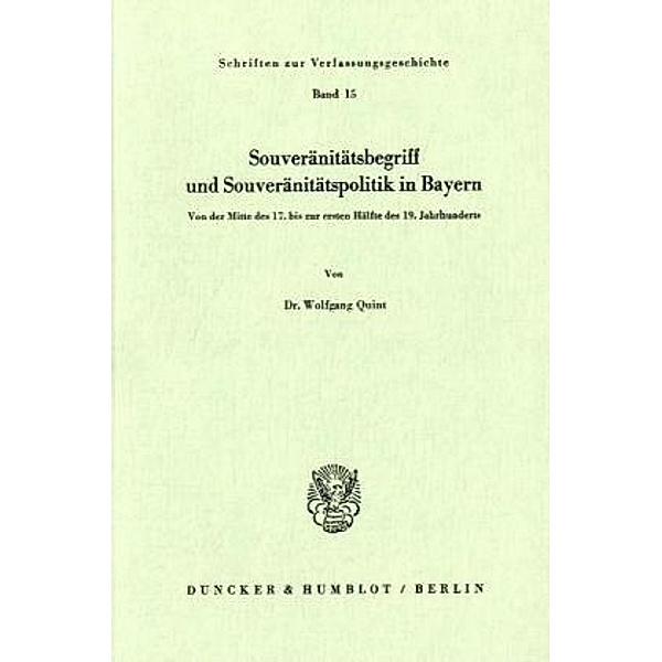 Souveränitätsbegriff und Souveränitätspolitik in Bayern., Wolfgang Quint