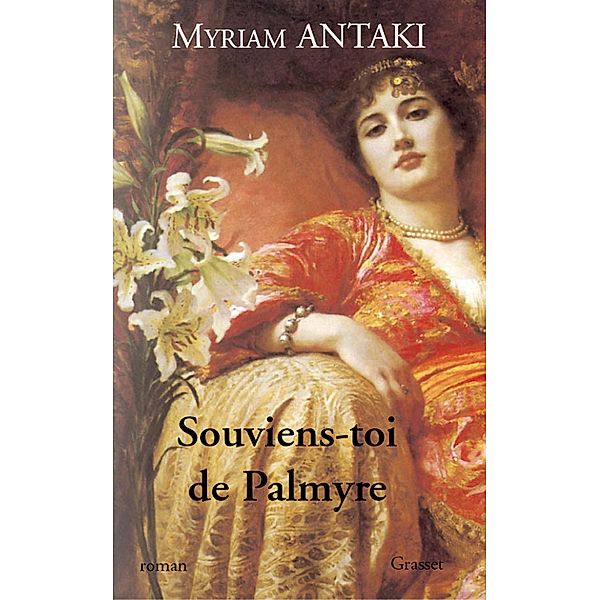 Souviens-toi de Palmyre / Littérature Française, Myriam Antaki