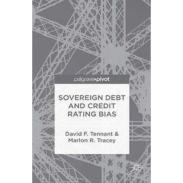 Sovereign Debt and Rating Agency Bias, D. Tennant, M. Tracey