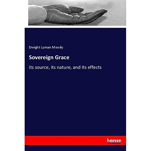 Sovereign Grace, Dwight Lyman Moody