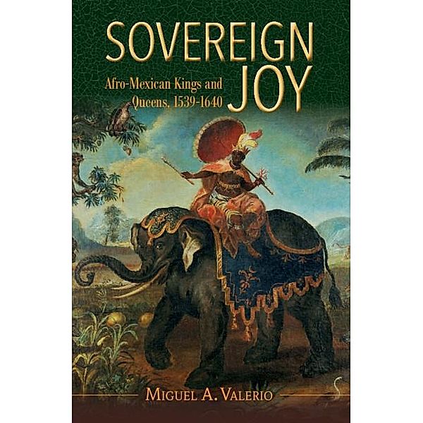 Sovereign Joy / Afro-Latin America, Miguel A. Valerio