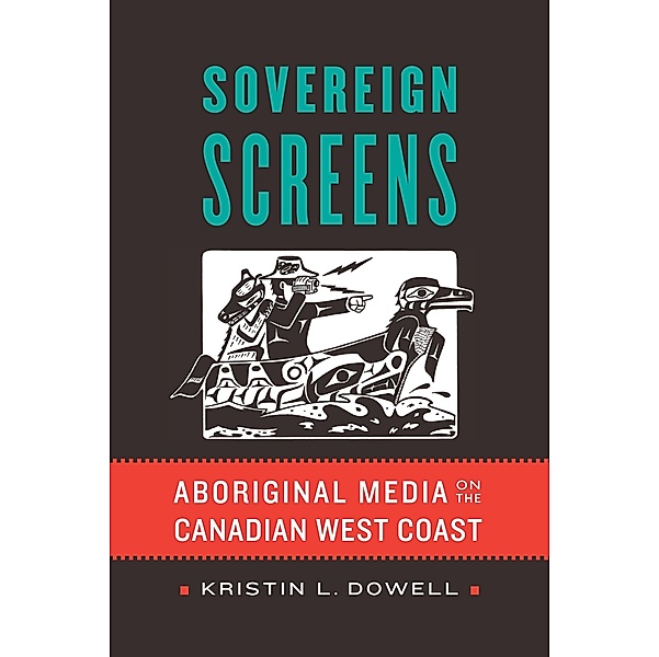 Sovereign Screens, Kristin L. Dowell