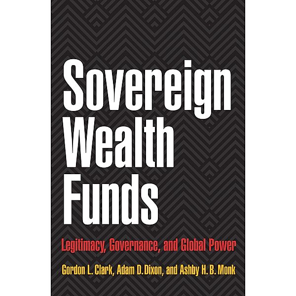 Sovereign Wealth Funds, Gordon L. Clark