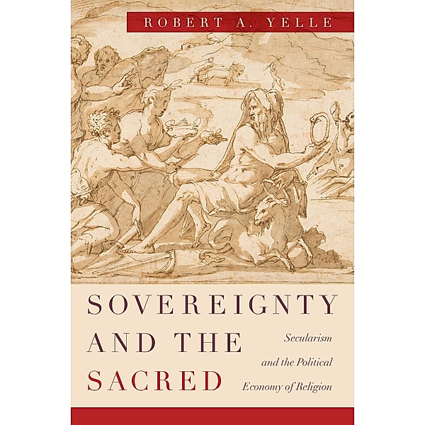 Sovereignty and the Sacred, Robert A. Yelle