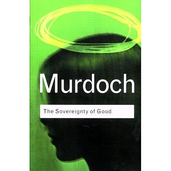 Sovereignty of Good, Iris Murdoch