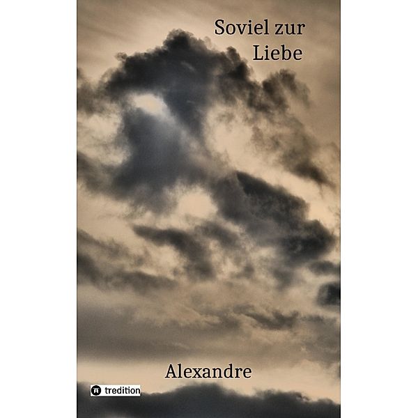 Soviel zur Liebe, Alexandre