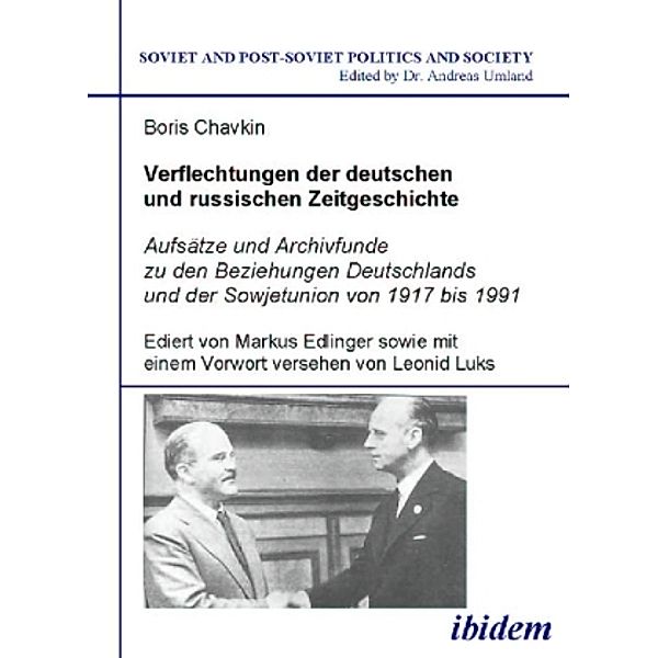 Soviet and Post-Soviet Politics and Society / Verflechtungen der deutschen und russischen Zeitgeschichte, Boris Chavkin