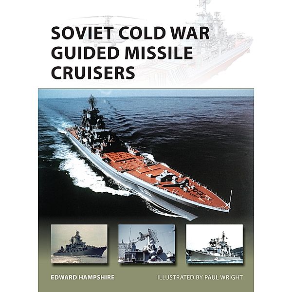 Soviet Cold War Guided Missile Cruisers, Edward Hampshire