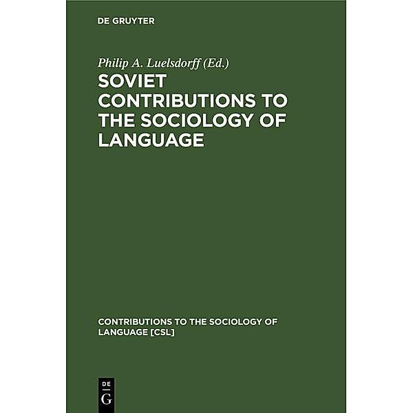 Soviet Contributions to the Sociology of Language / Contributions to the Sociology of Language [CSL] Bd.16