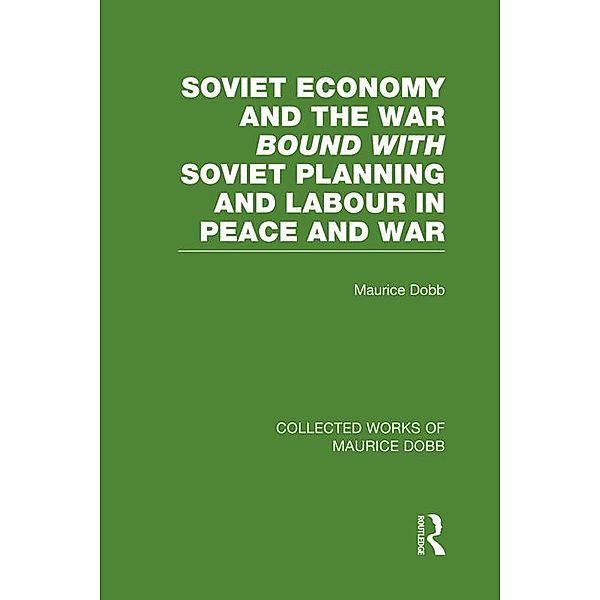 Soviet Economy and the War bound with Soviet Planning and Labour, Maurice Dobb