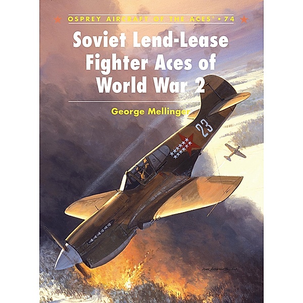 Soviet Lend-Lease Fighter Aces of World War 2, George Mellinger