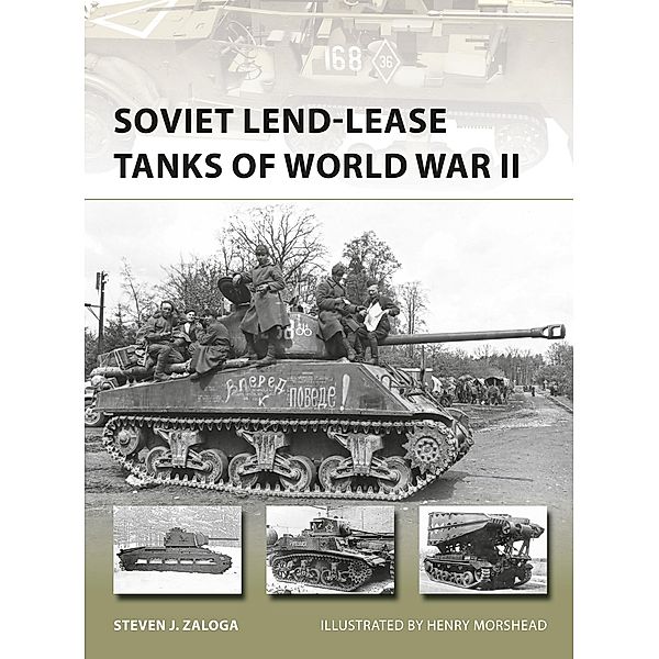 Soviet Lend-Lease Tanks of World War II, Steven J. Zaloga