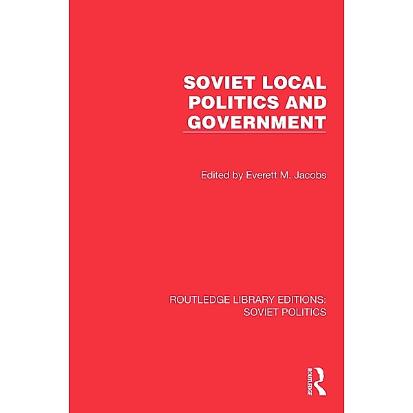 Soviet Local Politics and Government