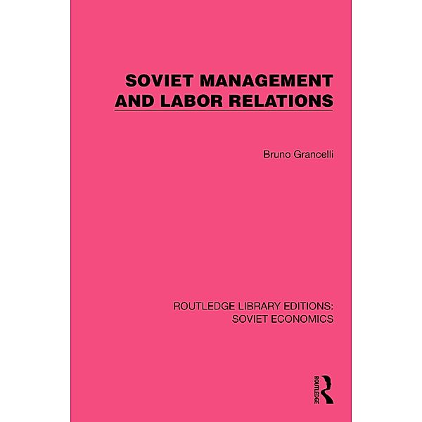 Soviet Management and Labor Relations, Bruno Grancelli