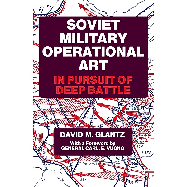 Soviet Military Operational Art, Colonel David M. Glantz