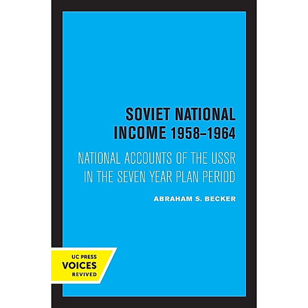 Soviet National Income 1958-1964, Abraham S. Becker