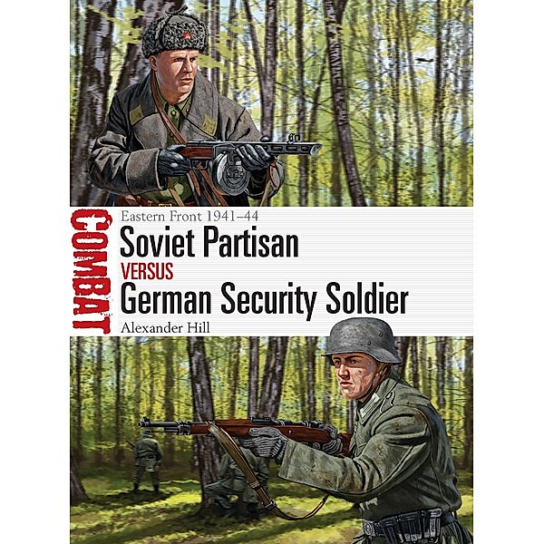Soviet Partisan vs German Security Soldier, Alexander Hill