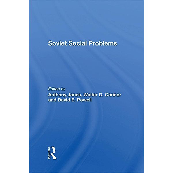 Soviet Social Problems, Walter Connor, David E Powell, Anthony Jones