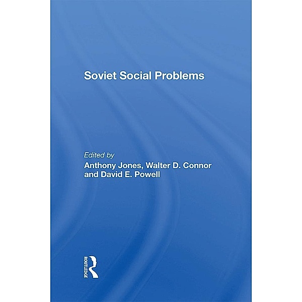 Soviet Social Problems, Walter Connor, David E Powell, Anthony Jones