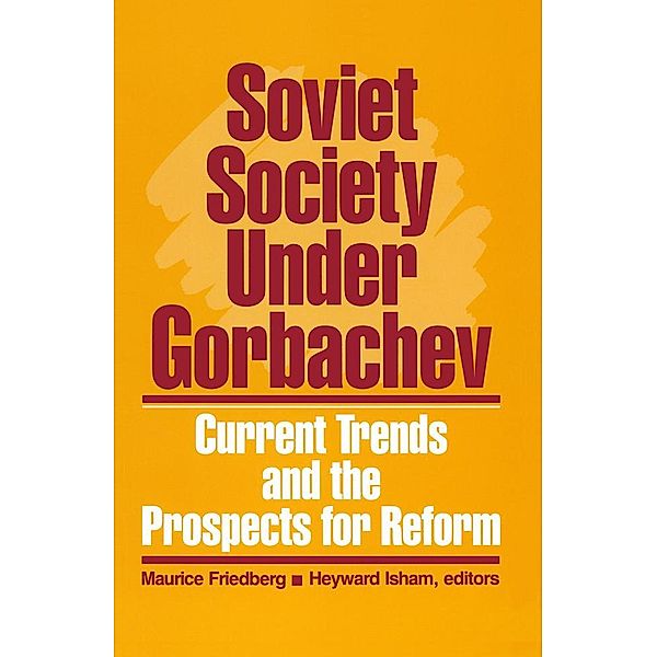 Soviet Society Under Gorbachev, Maurice Friedberg, Heyward Isham