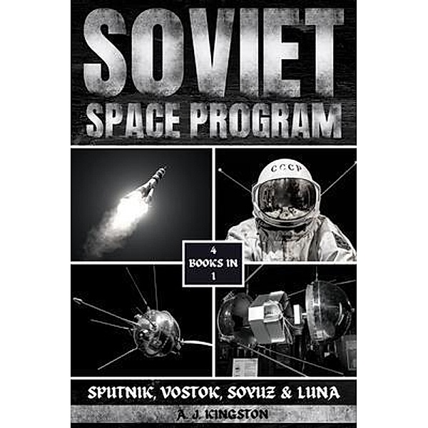 Soviet Space Program, A. J. Kingston