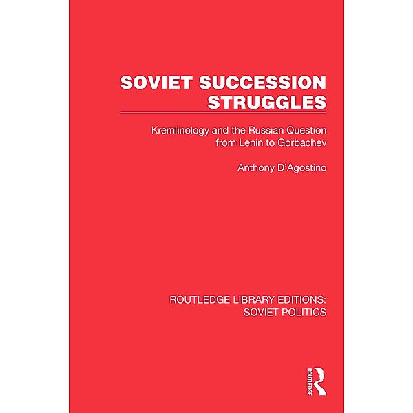 Soviet Succession Struggles, Anthony D'Agostino