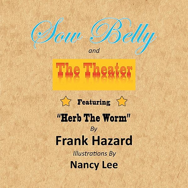 Sow Belly and the Theater, Frank Hazard