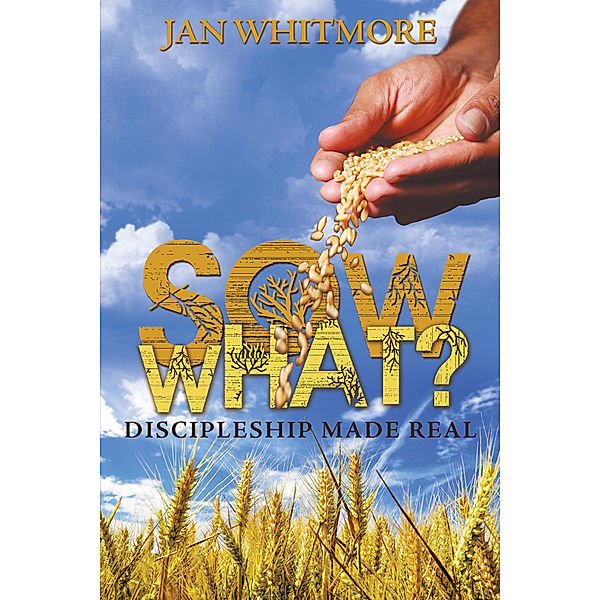 Sow What?, Jan Whitmore