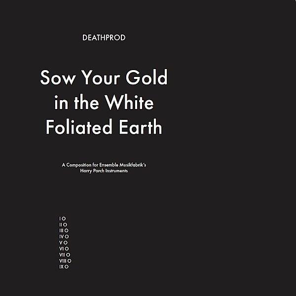 Sow Your Gold In The White Foliated Earth, Deathprod