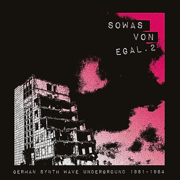 Sowas Von Egal 2 (German Synth Wave Underground 19, Diverse Interpreten
