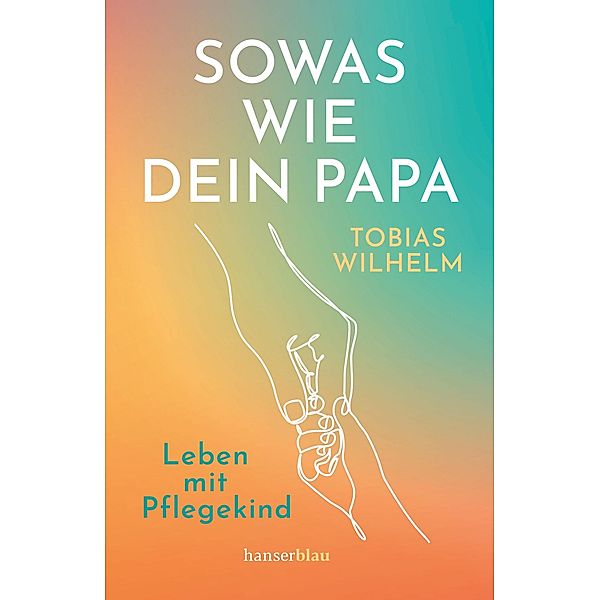 Sowas wie dein Papa, Tobias Wilhelm