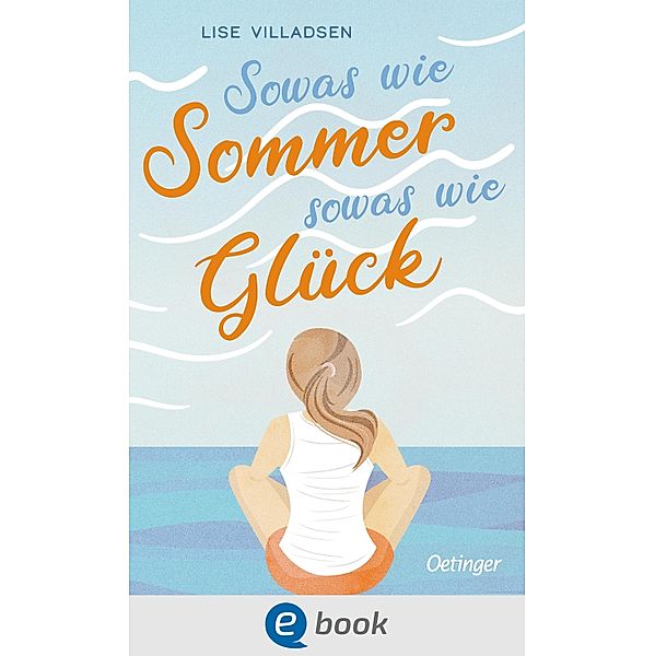 Sowas wie Sommer, sowas wie Glück, Lise Villadsen