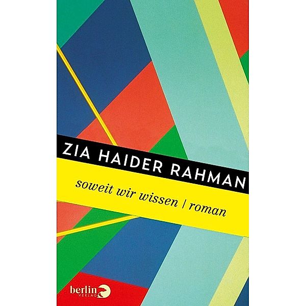 Soweit wir wissen, Zia Haider Rahman