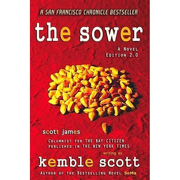 Sower 2.0, Kemble Scott