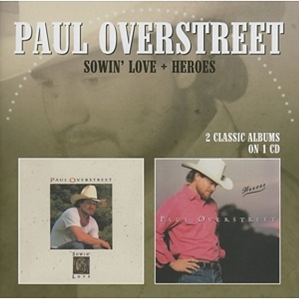 Sowin' Love/Heroes (2 Classic, Paul Overstreet