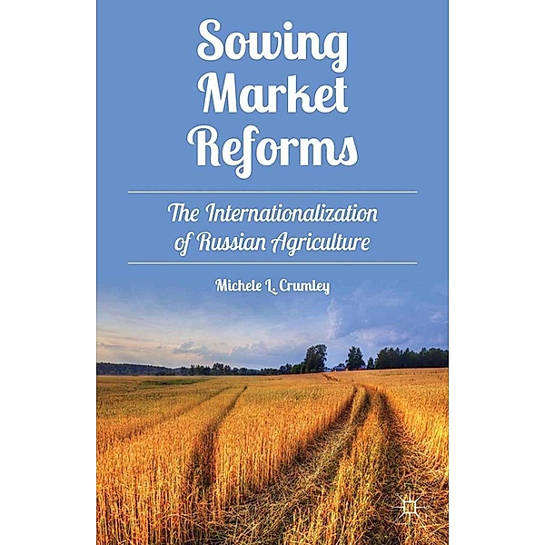 Sowing Market Reforms, M. Crumley