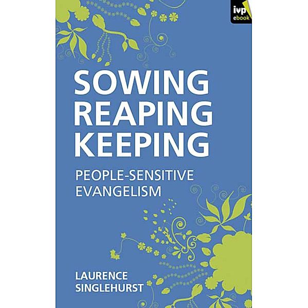 Sowing reaping keeping, Laurence Singlehurst