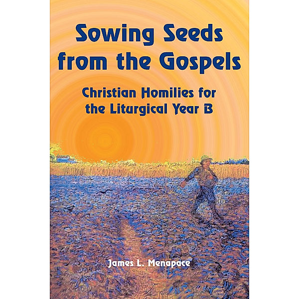 Sowing Seeds from the Gospels, James L. Menapace