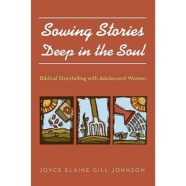 Sowing Stories Deep in the Soul, Joyce Elaine Gill Johnson
