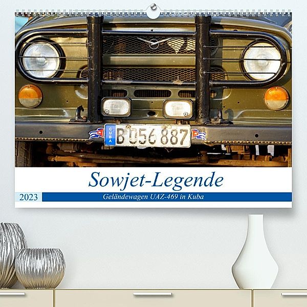Sowjet-Legende - Der Geländewagen UAZ-469 in Kuba (Premium, hochwertiger DIN A2 Wandkalender 2023, Kunstdruck in Hochgla, Henning von Löwis of Menar, Henning von Löwis of Menar