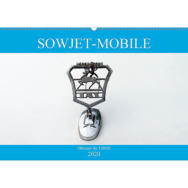 Sowjet-Mobile - Oldtimer der UdSSR (Wandkalender 2020 DIN A2 quer), Henning von Löwis of Menar