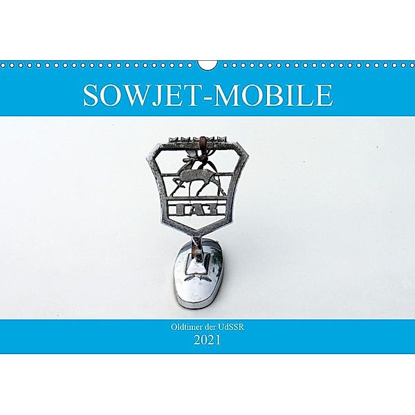 Sowjet-Mobile - Oldtimer der UdSSR (Wandkalender 2021 DIN A3 quer), Henning von Löwis of Menar, Henning von Löwis of Menar